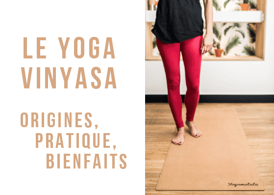 Le Yoga Vinyasa : Histoire, pratique et bienfaits