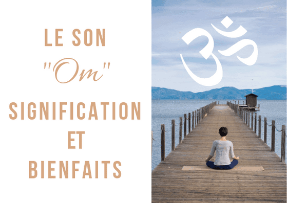 Le son Om : histoire, signification et bienfaits