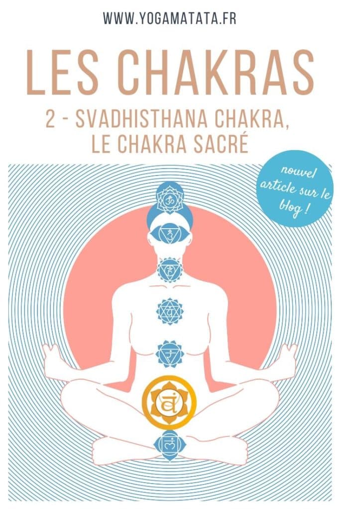 Svadhisthana chakra : signification et activation du deuxième chakra, le chakra sacré (épingle Pinterest)