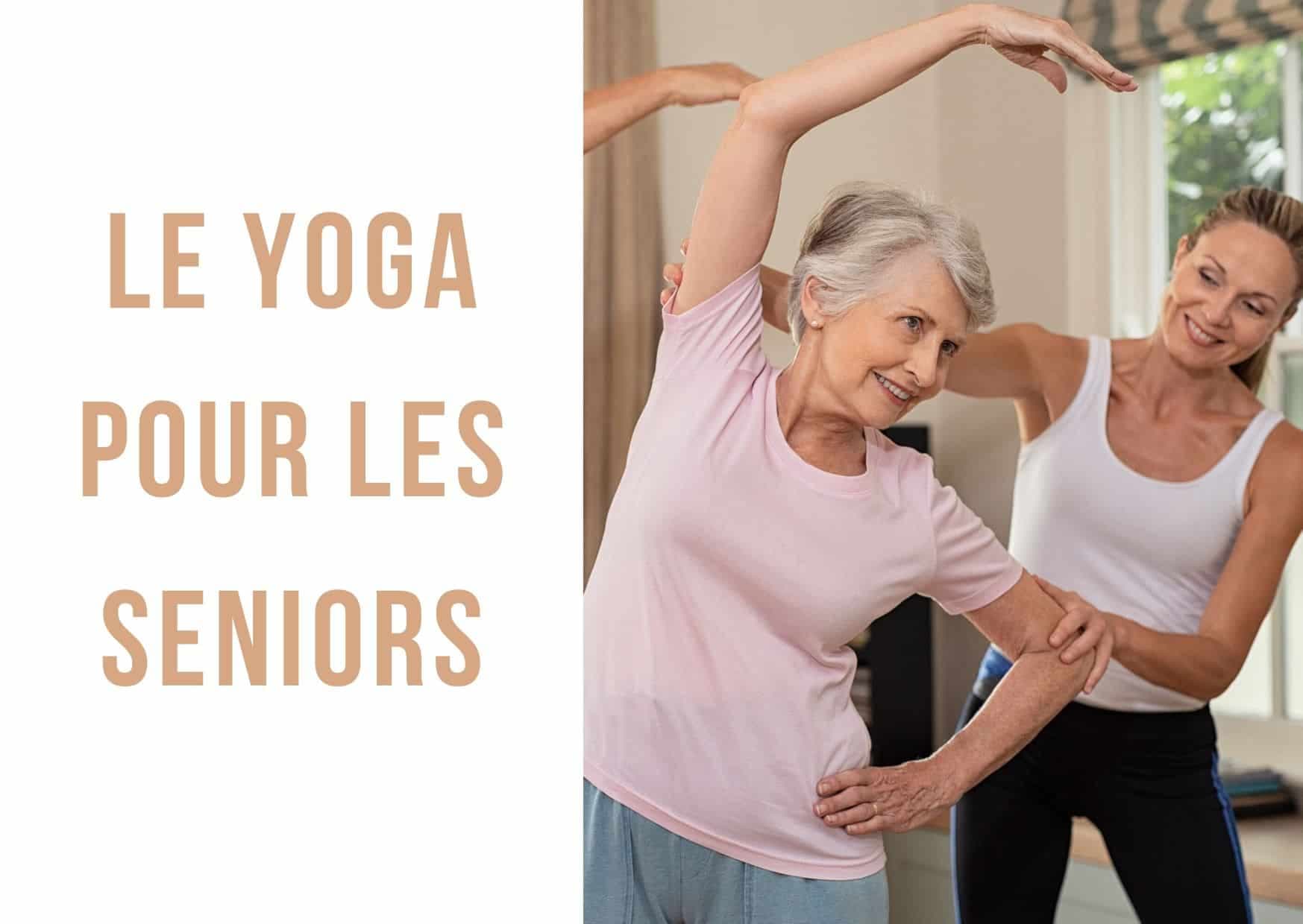 Yoga pour les seniors : une discipline idéale pour avancer en âge ?