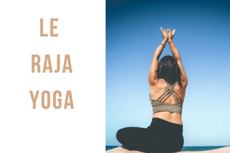 Qu’est-ce-que le raja yoga ?