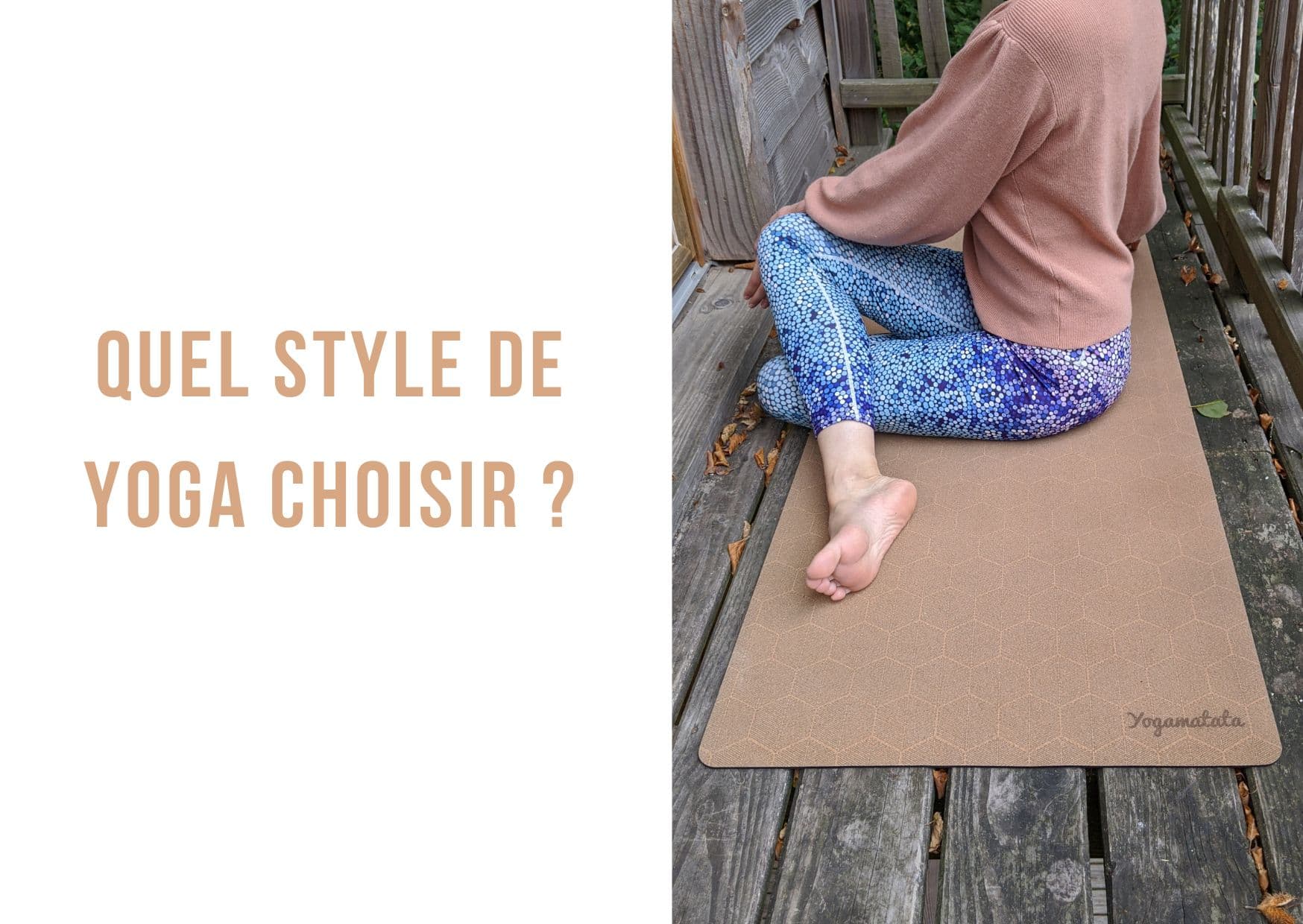 Quel yoga choisir ? Découverte des différents styles pour mieux s'orienter