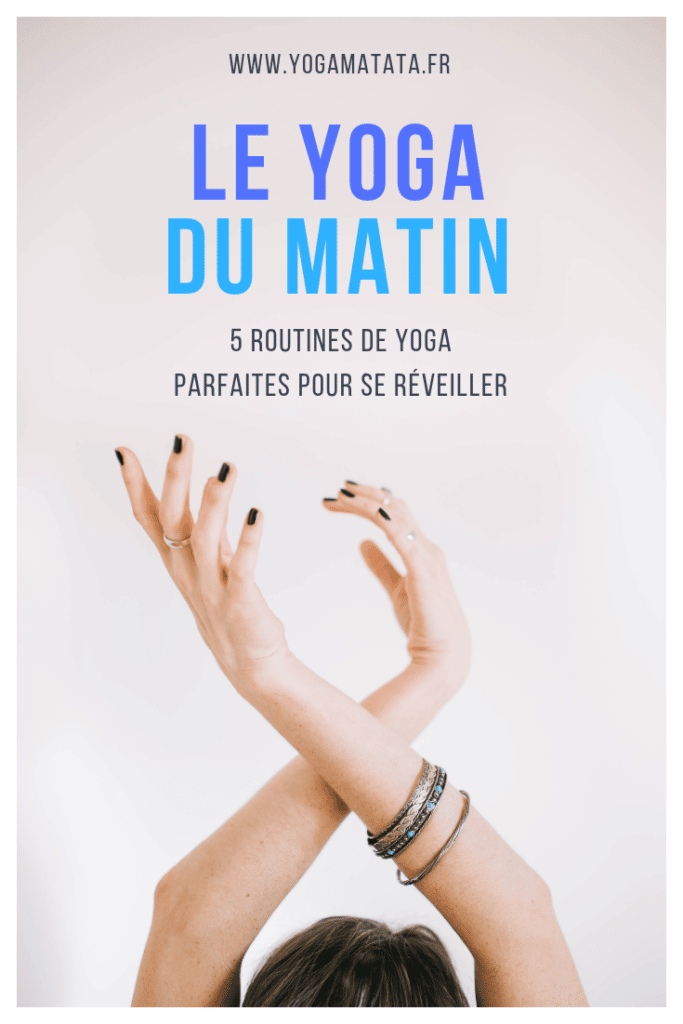 5 routines de yoga du matin en vidéo et en français pour se réveiller en douceur !