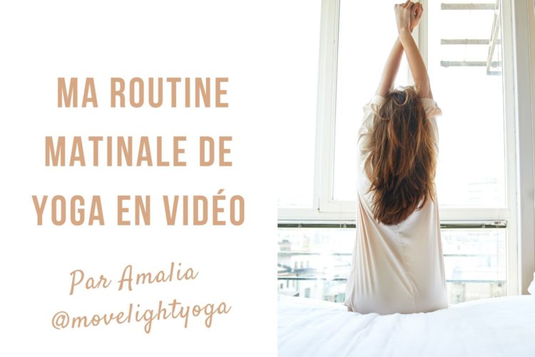 Ma routine yoga du matin en vidéo et en français pour se réveiller en douceur ! #yoga #matin #bienetre #yogadumatin