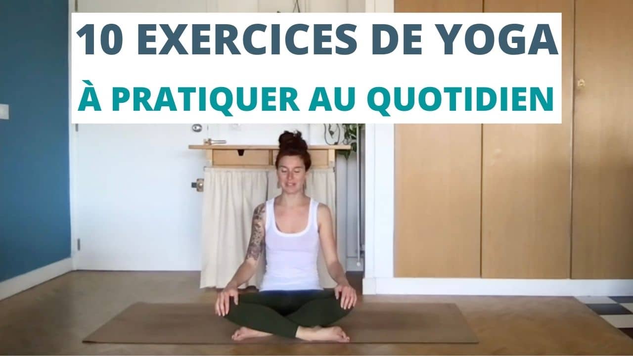 10 EXERCICES DE YOGA installer une routine de yoga facile au quotidien, niveau débutant
